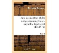 Traité des contrats et des obligations en général, suivant le Code civil Tome 3 - Alexandre Duranton - Hachette Bnf - broché - Livre