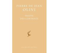 Traité des contrats - Pierre de Jean Olivi - Belles Lettres - broché - Essai
