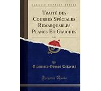 Traité des Courbes Spéciales Remarquables Planes Et Gauches, Vol. 2 (Classic Reprint)
