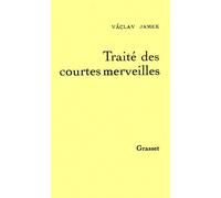 Traite des courtes merveilles - Vaclav Jamek - Grasset - broché - Livre