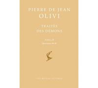 Traité des démons Summa, II Questions 40-48 - Pierre de Jean Olivi - Belles Lettres - broché - Essai