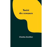 Traité Des Eunuques