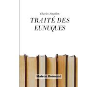 Traité des eunuques (Illustré)