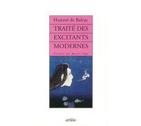Traité des excitants modernes - Honoré de Balzac - Arlea - broché - Essai