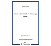 Traité Des Facultés De L'âme (1852) - Tome 1