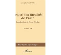 Traité des facultés de l'âme Volume III - Adolphe Garnier - L'harmattan - broché - Etude