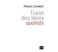 Traité des libres qualités - Pascal Chabot - Puf - broché - Essai