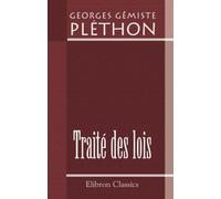 Traité des lois, ou Recueil des fragments, en partie inédits, de cet ouvrage