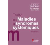 Traité des Maladies et syndromes systémiques (6° Éd.) 6ème édition - Eric Hachulla - Medecine Science Publications - relié - Scolaire / Universitaire