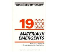 Traité Des Matériaux - Tome 19, Matériaux Émergents