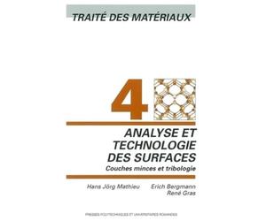 Traité des matériaux, tome 4 : Analyse et technologie des surfaces : Couches minces et tribologie