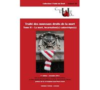 Traité des nouveaux droits de la mort. T2 - La Mort, incarnation(s) cadavérique(s)