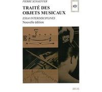 Traité des objets musicaux Pierre Schaeffer (Auteur)