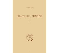 Traite Des Principes - Tome 1, Livres 1 Et 2, Edition Bilingue Francais-Latin