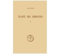 Traite Des Principes - Tome 1, Livres 1 Et 2, Edition Bilingue Francais-Latin