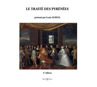 Traité des Pyrénées (1659-2009) (Le) (2e éd.) - Louis Albesa - Monhelios - broché - Etude