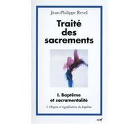 Traité des sacrements, i.1 Jean-Philippe Revel (Auteur)