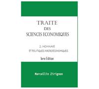 TRAITE DES SCIENCES ECONOMIQUES: 2.MONNAIE ET POLITIQUES MACROECONOMIQUES