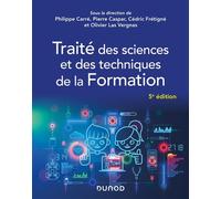 Traité des sciences et des techniques de la Formation 5ème édition - Philippe Carré - Dunod - broché - Scolaire / Universitaire