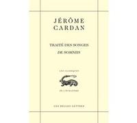 Traité des Songes / De Somniis Jérôme Cardan (Auteur), Jean-Yves Boriaud (Edité par), Jean-Yves Boriaud (Introduction)