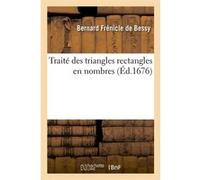 Traité des triangles rectangles en nombres (Éd.1676) Bernard Frénicle de Bessy (Auteur)