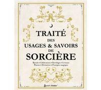 Traité des usages et savoirs de sorcière Collectif (Auteur)