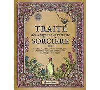 Traité des usages et savoirs de sorcière collector Rituels, célébrations, sortilèges, cristaux, plantes, divination, pratiques magiques - Collectif - Secret D'etoiles - relié - Guide