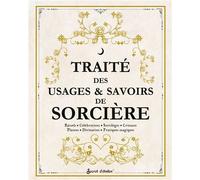 Traité des usages et savoirs de sorcière Rituels, célébrations, sortilèges, cristaux, plantes, divination, pratiques magiques - Collectif - Secret D'etoiles - relié - Essai