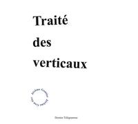 Traité des verticaux - Jérôme Gontier - Dernier Telegramme - broché - Roman