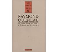 Raymond Queneau – Traité des vertus démocratiques – Gallimard – broché
