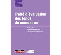 Traité d'évaluation des fonds de commerce: Droit au bail - Indemnités d éviction
