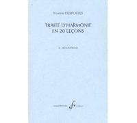 DESPORTES YVONNE - TRAITE D'HARMONIE EN 20 LEÇONS, REALISATIONS