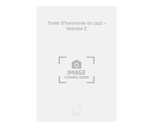 Traité d'harmonie jazz Volume 2 - Education Musicale
