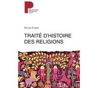Traité d'histoire des religions Mircea Eliade (Auteur), Georges Dumézil (Préface)