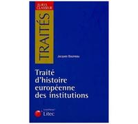 Traité D'histoire Européene Des Institutions - (Ier-Xve Siècle)
