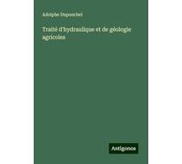 Traité d'hydraulique et de géologie agricoles