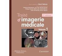 Traité d'imagerie médicale. Volume 1 (2° Éd.): Volume 1. Moëlle et encéphale, thorax, cur et vaisseaux, abdomen