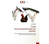 Traité d'immunopathologie des volailles Immunodépression et caractéristiques de la bourse de Fabricius chez la volaille - Nadir Alloui - Universitaires Europeennes - broché - Livre