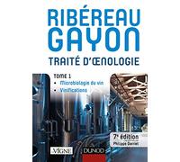 Traité d'oenologie - Tome 1 - 7e éd. - Microbiologie du vin. Vinifications: Microbiologie du vin. Vinifications