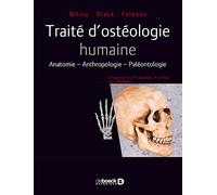Traité D'ostéologie Humaine - Anatomie, Anthropologie, Paléontologie