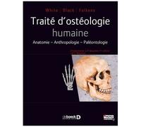 Traité D'ostéologie Humaine - Anatomie, Anthropologie, Paléontologie