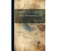 Traité Du Calcul Des Probabilités