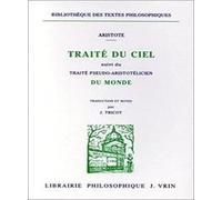 Traité du ciel, suivi du "Traité pseudo-aristotélicien du monde"