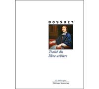 Traite du libre arbitre - Jacques Bénigne Bossuet - Manucius Eds - broché - Essai
