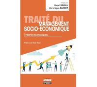 Traité du management socio-économique: Théorie et pratiques. Préface de René Ricol