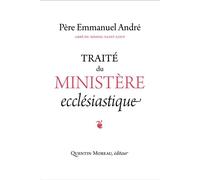Traité du ministère ecclésiastique - André Emmanuel - Quentin Moreau - broché - Essai