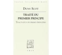 Traité du premier principe Johannes Duns Scot (Auteur), François-Xavier Putallaz (Introduction), Ruedi Imbach (Traduction)