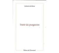 Traité du purgatoire De sainte catherine de gênes - Catherine DE GENES - Emmanuel Eds De L' - broché - Essai