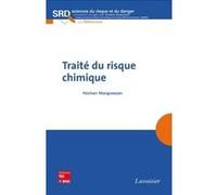 Traité du risque chimique Franck Guarnieri (Auteur), Nichan Margossian (Auteur)