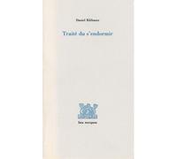 Traité du s'endormir - Daniel Klébaner - Fata Morgana - broché - Roman